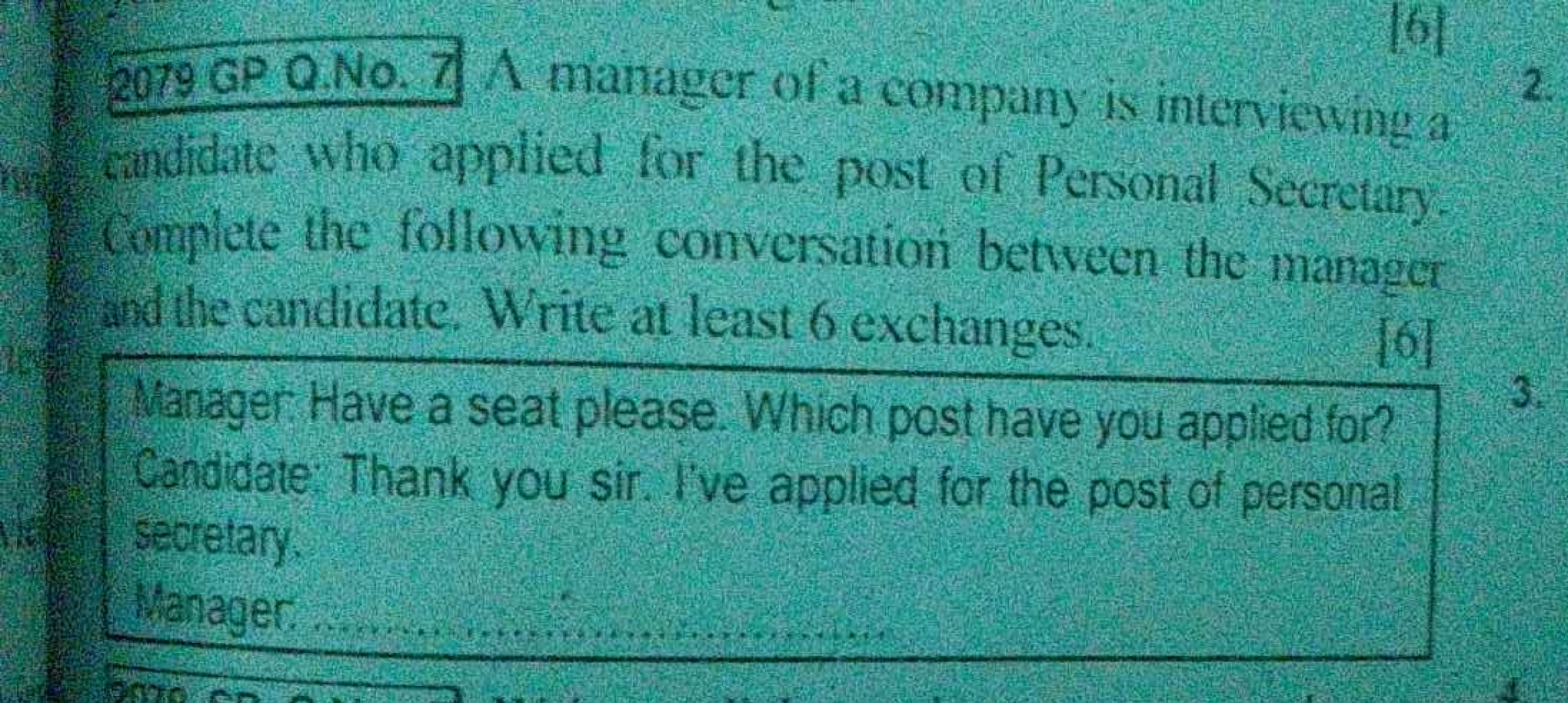 2079 GP Q.NO. 7 A manager of a company is interviewing a
2
candidate w