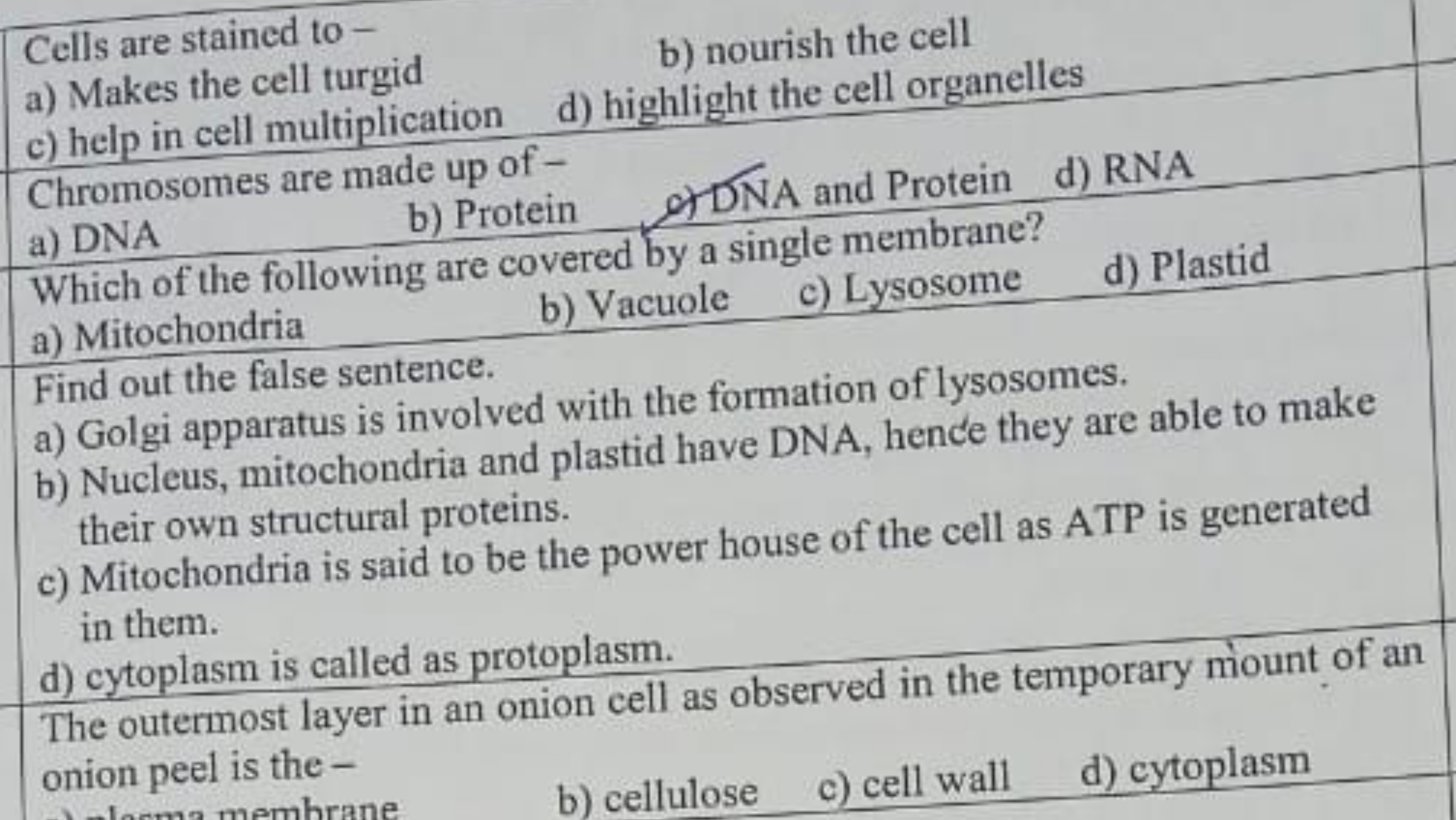 Cells are stained to -
a) Makes the cell turgid
b) nourish the cell
c)