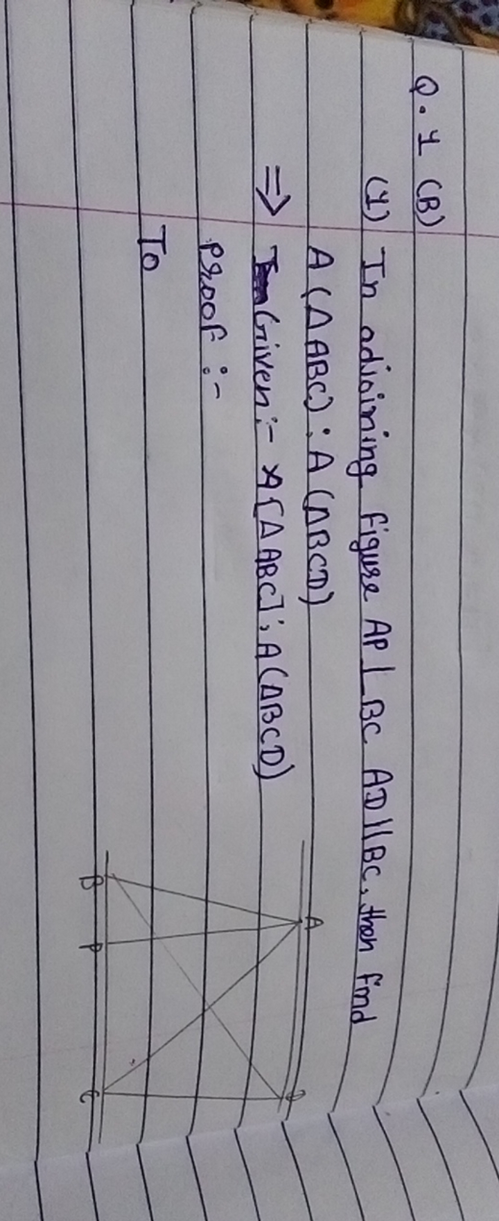 Q. 1 (B)
(1) In adjoining figure AP⊥BCAD∥BC, then find A(△ABC):A(△BCD)