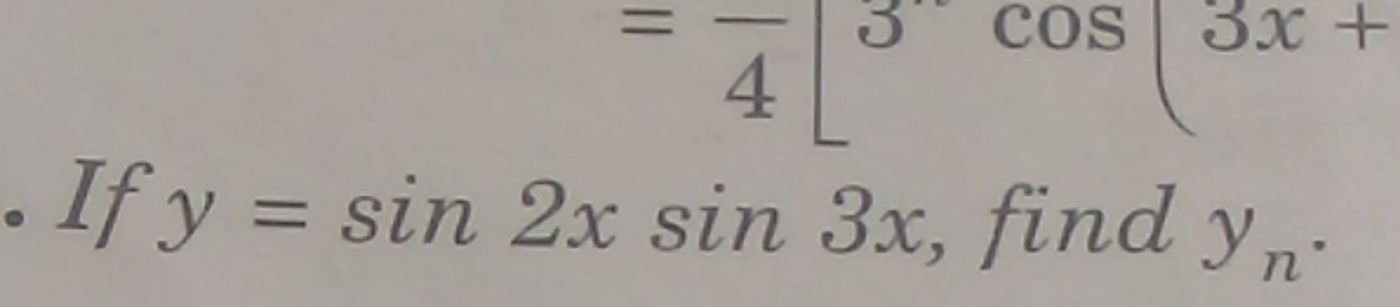 - If y=sin2xsin3x, find yn​