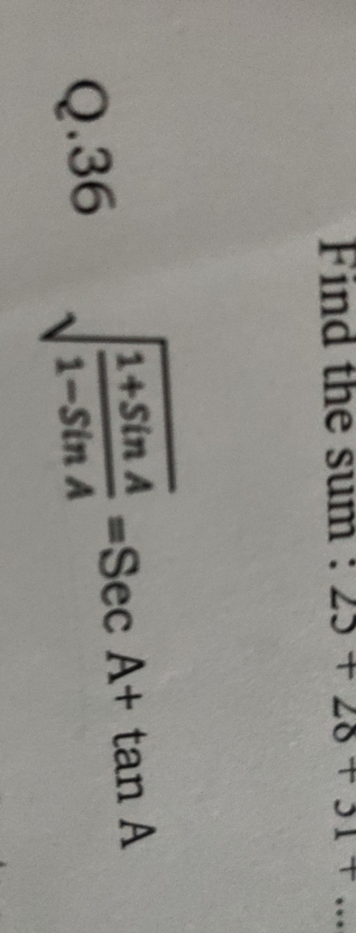 Q. 361−SinA1+SinA​​=SecA+tanA