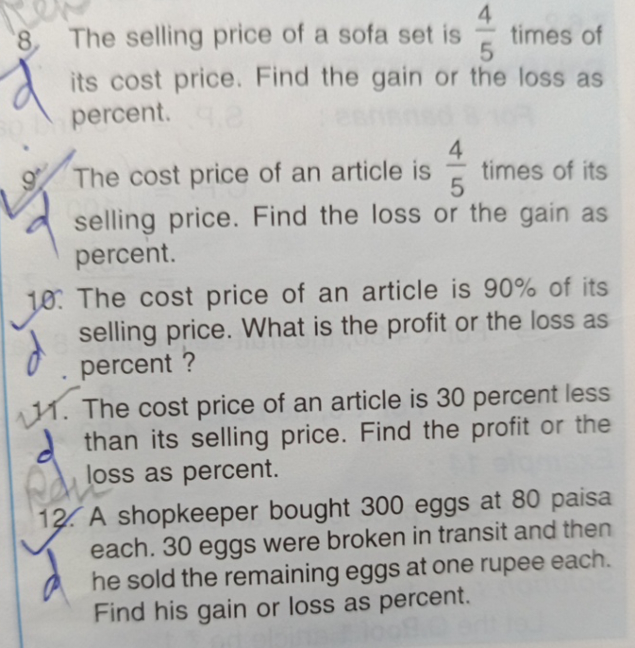 8. The selling price of a sofa set is 54​ times of its cost price. Fin