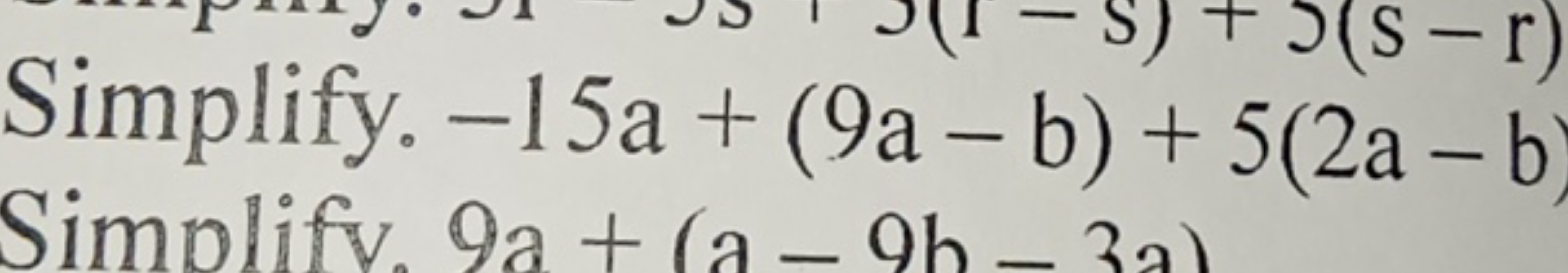 Simplify. −15a+(9a−b)+5(2a−b)