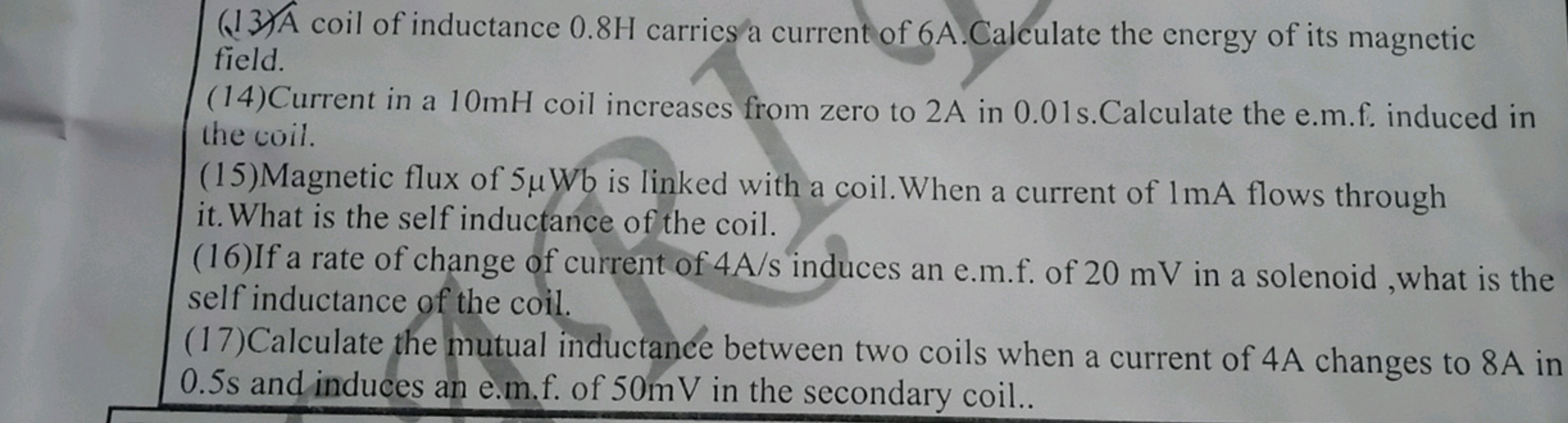 (13)A coil of inductance 0.8 H carries a current of 6 A . Calculate th