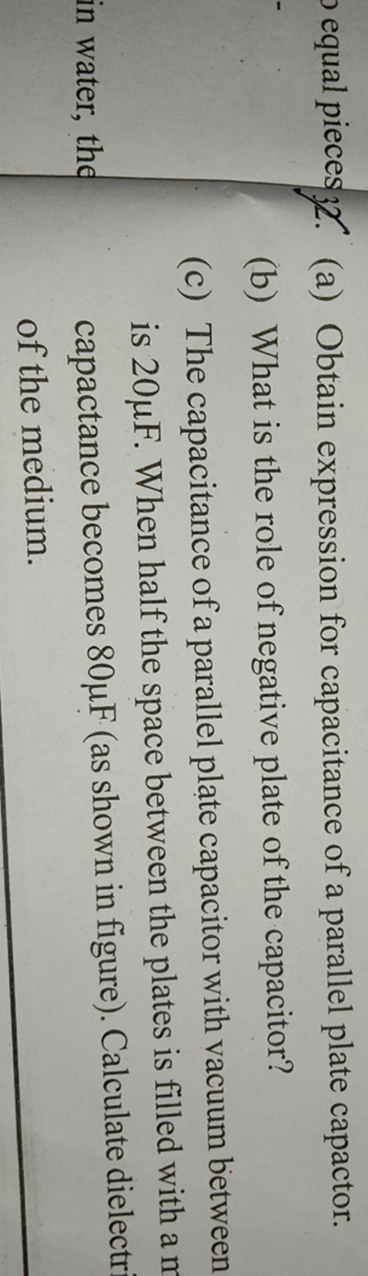 equal pieces
32. (a) Obtain expression for capacitance of a parallel p