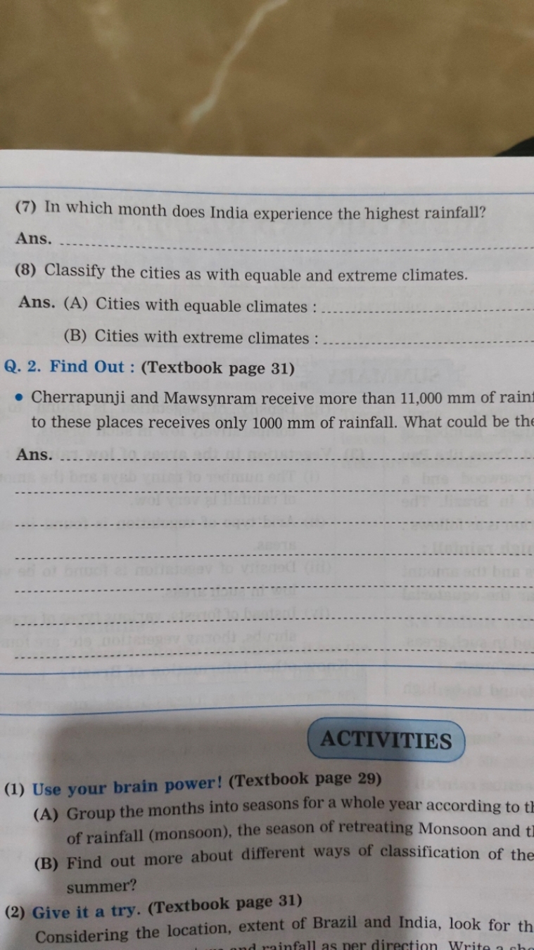 (7) In which month does India experience the highest rainfall?

Ans. 
