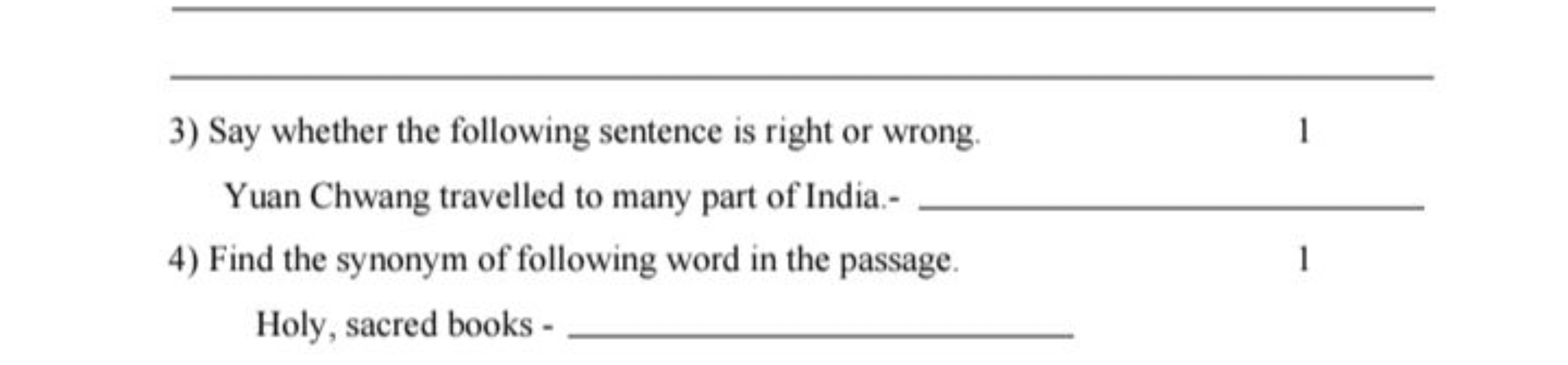 3) Say whether the following sentence is right or wrong.
1
Yuan Chwang