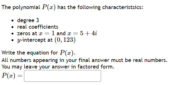 The polynomial P(x) has the following characteristsics:
- degree 3
- r