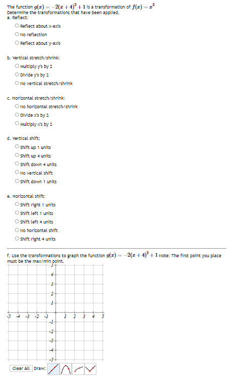 The function g(x)=−2(x+4)2+1 is a transformation of f(x)=x2
Determine 