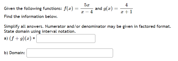 Given the following functions: f(x)=x−45x​ and g(x)=x+14​
Find the inf