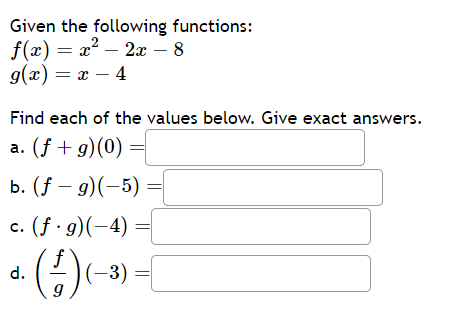 Given the following functions:
f(x)=x2−2x−8g(x)=x−4​

Find each of the