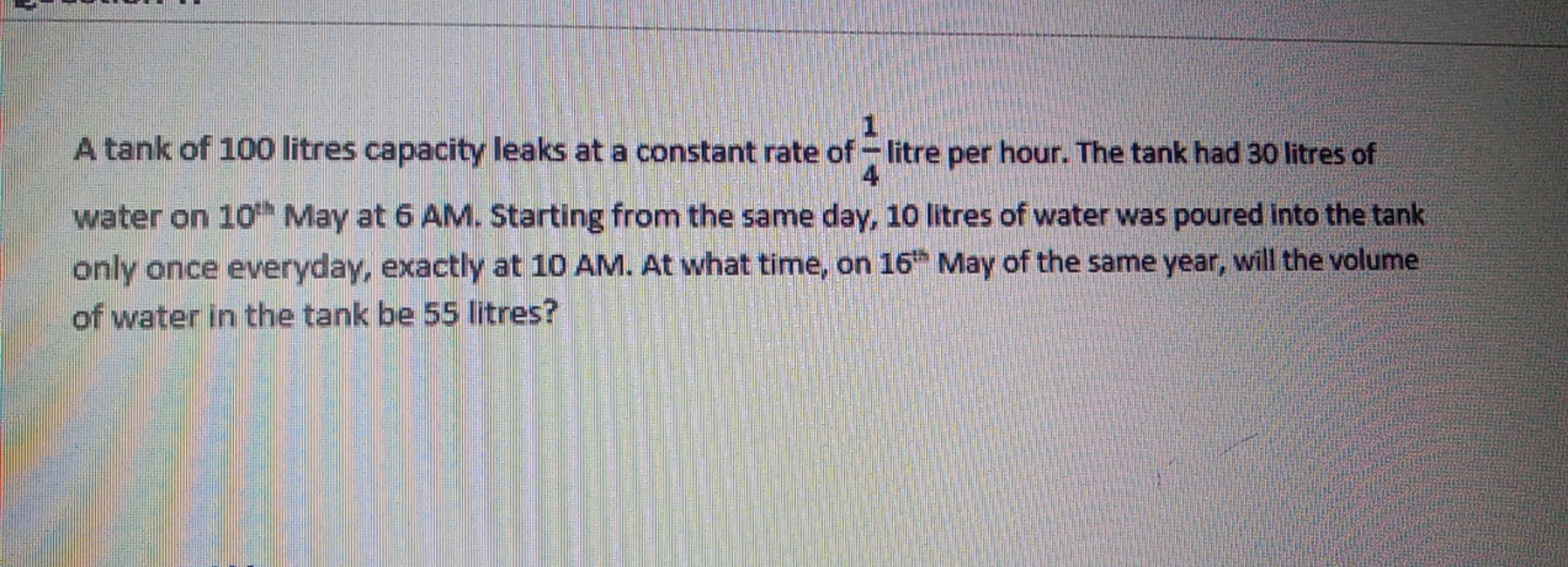 A tank of 100 litres capacity leaks at a constant rate of litre per ho