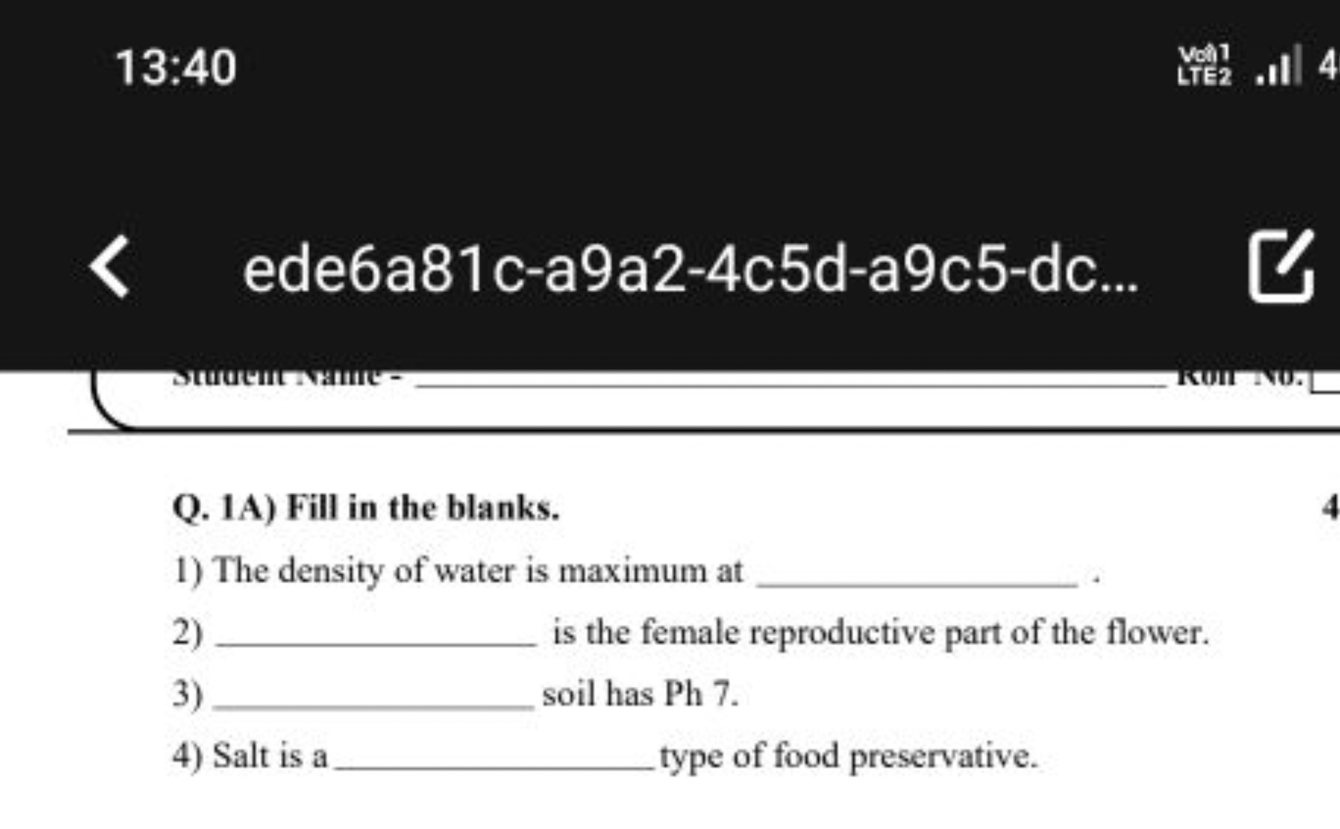 13:40
Vôt 1 , Il 4
ede6a81c-a9a2-4c5d-a9c5-dc...
□
Q. 1A) Fill in the 