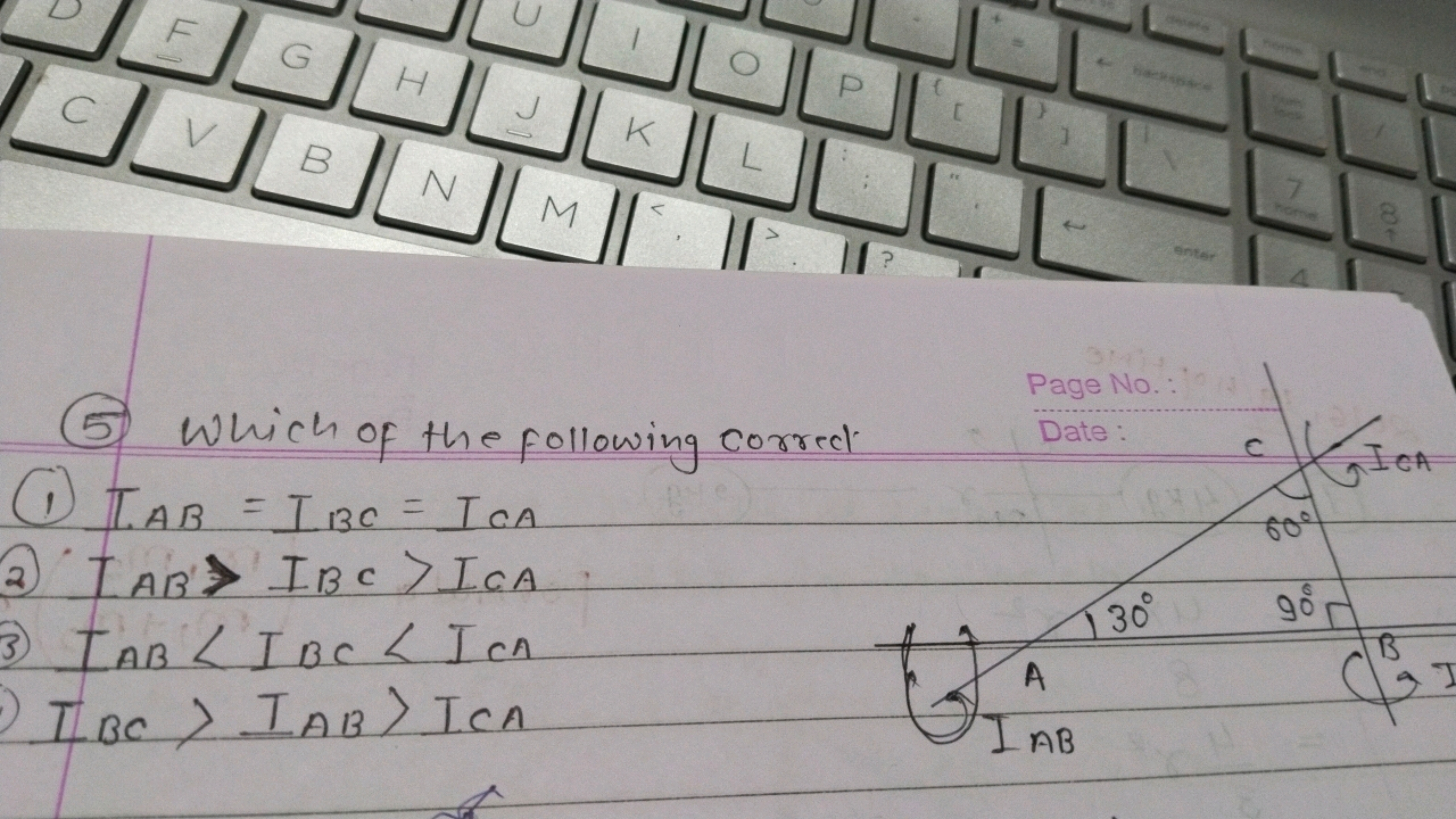 (5) Which of the following corred
(1) IAB​=IBC​=ICA​
2) IAB​>IBC​>ICA​