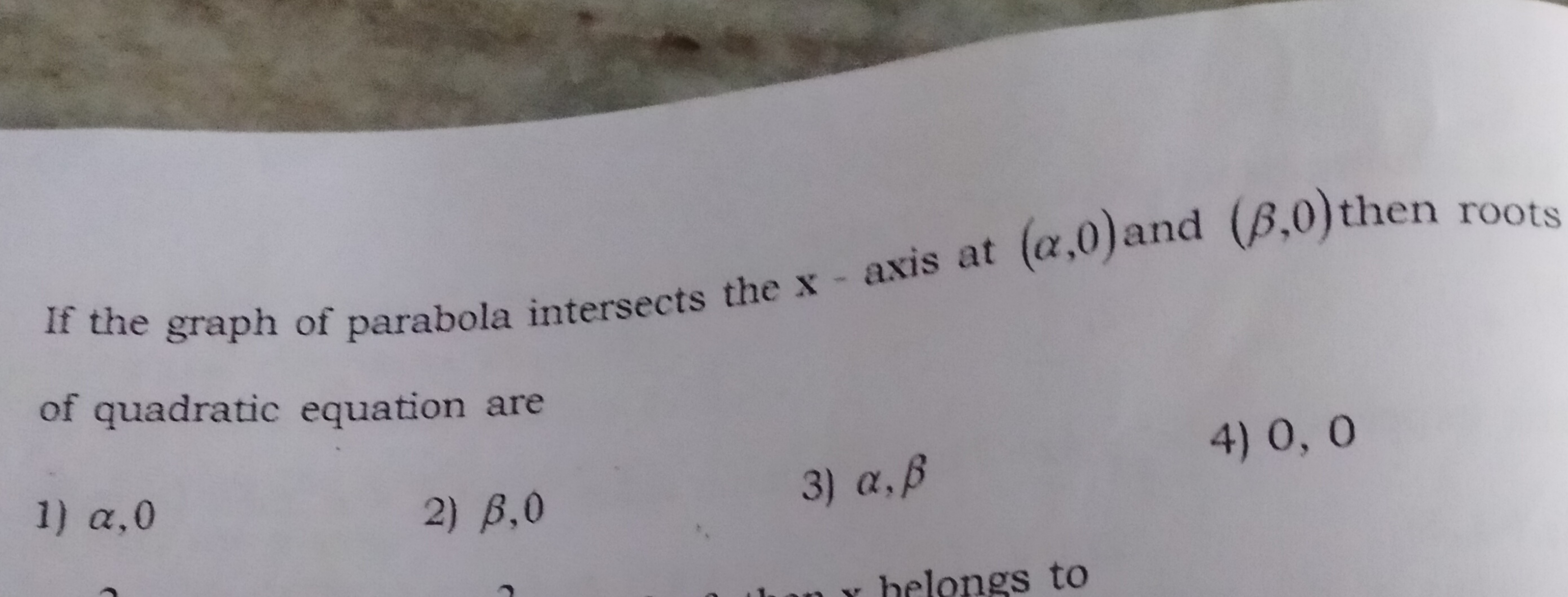 If the graph of parabola intersects the x−axis at (α,0) and (β,0) then