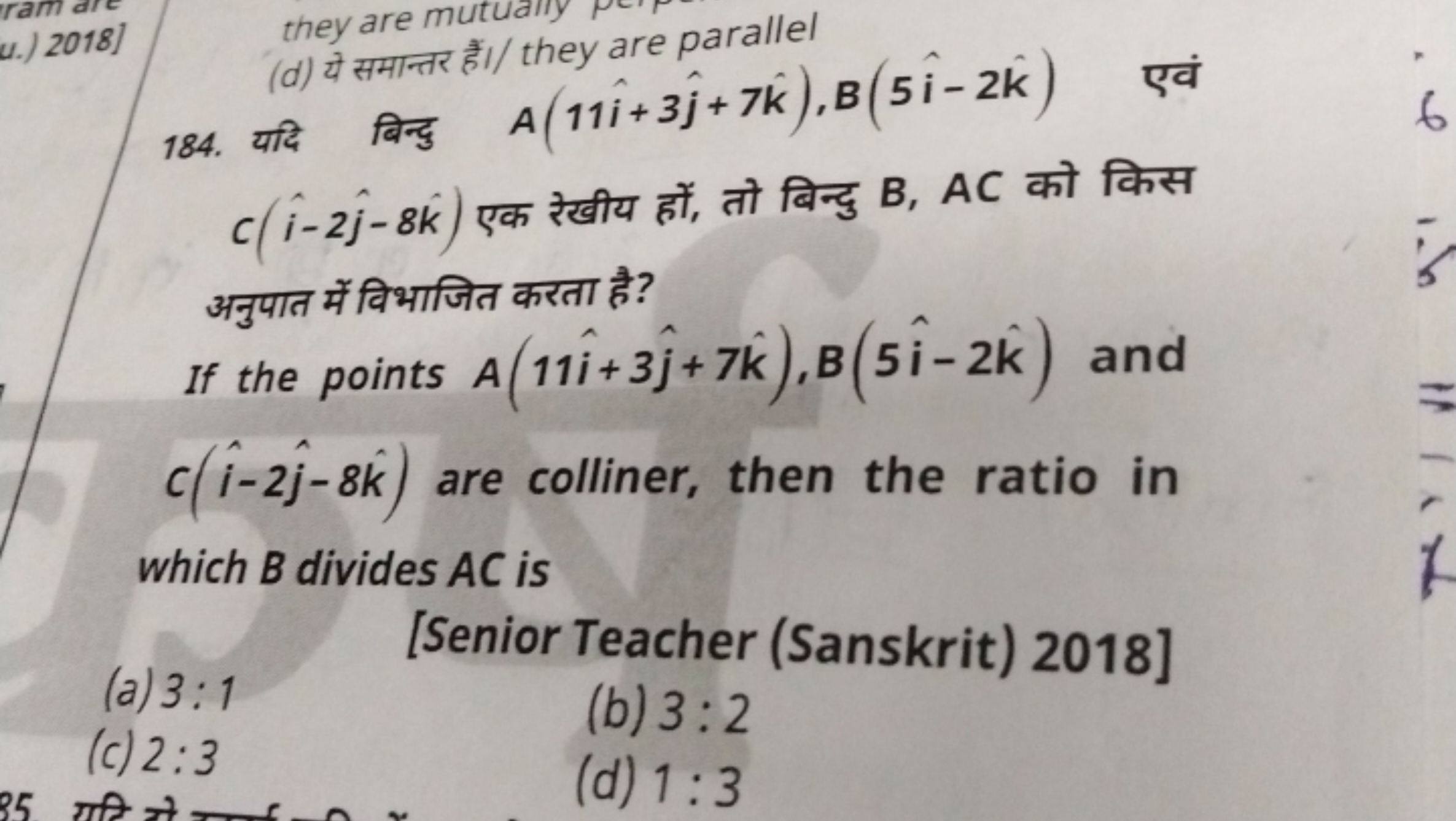 4.) 2018]
(d) are mutuan
184. यदि बिन्दु A(11i^+3j^​+7k^), C(i^−2j^​−8