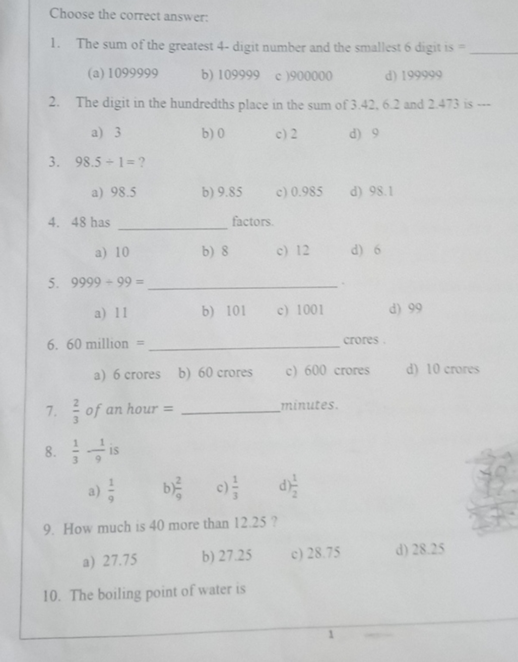 Choose the correct answer:
1. The sum of the greatest 4 -digit number 