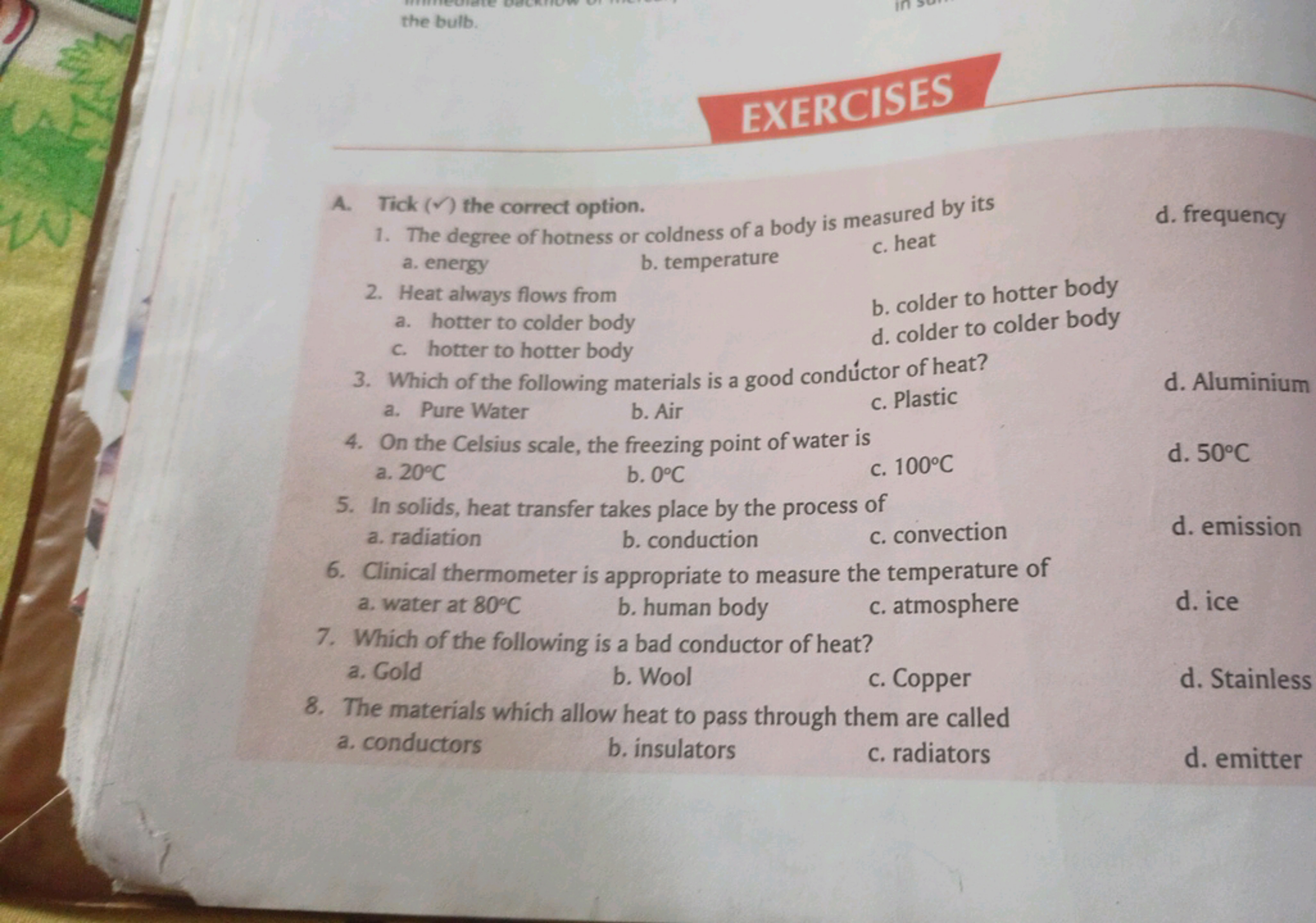 the bulb.
EXERCISES
A. Tick (✓) the correct option.
1. The degree of h