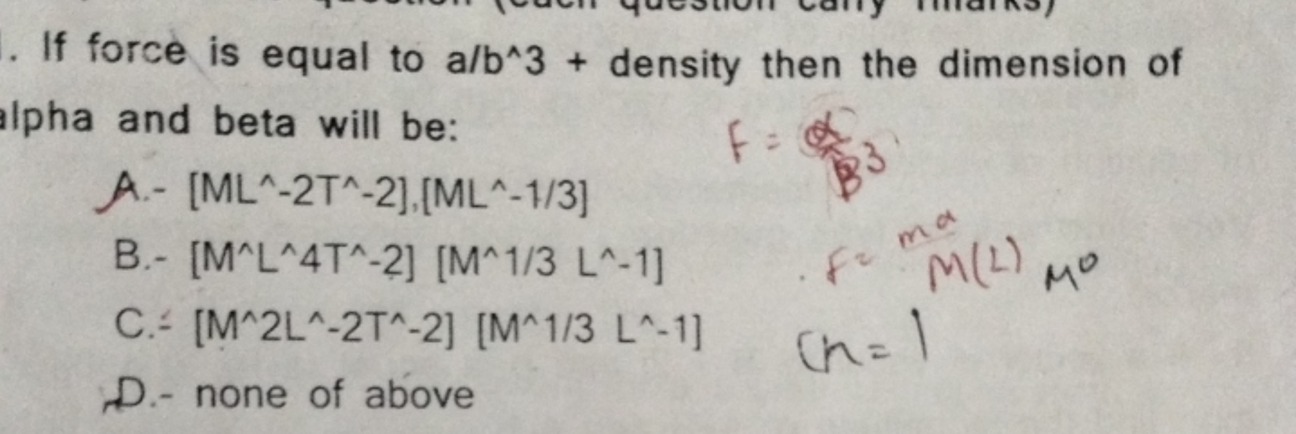 If force is equal to a/b∧3+ density then the dimension of alpha and be