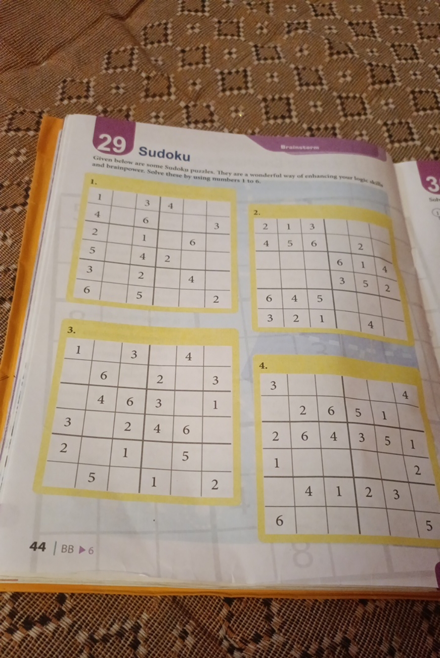 29 Sudoku
Graingterm
and brainpower. Solve these by using numbers 1 to