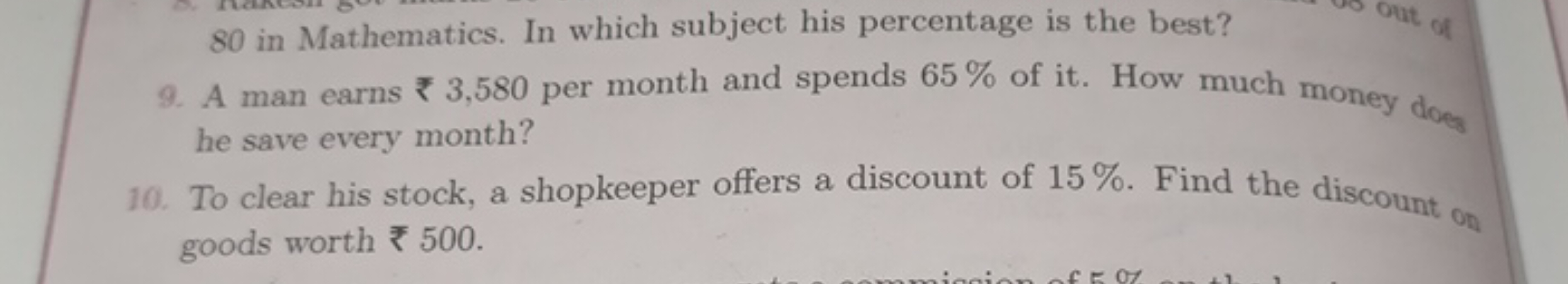 80 in Mathematics. In which subject his percentage is the best?
9. A m