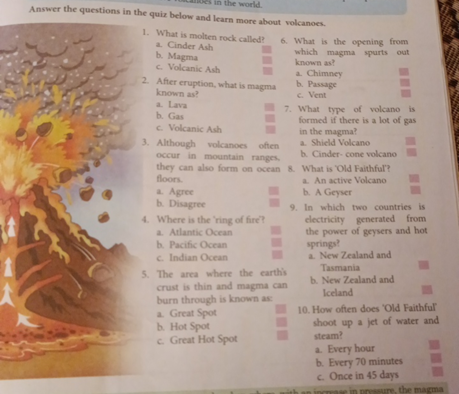 Answer the questions in the quiz below and learn more about volcanoes.