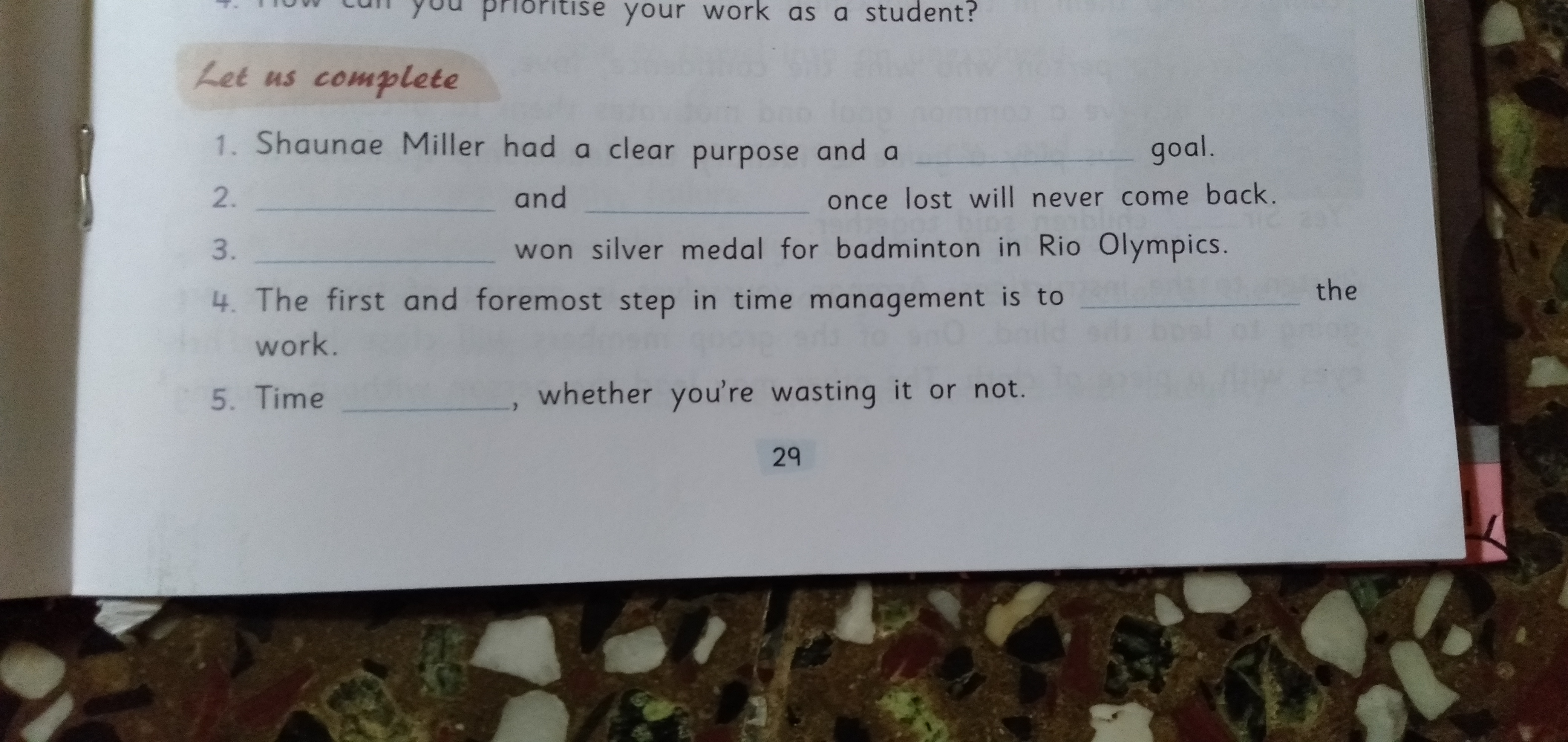 Let us complete
1. Shaunae Miller had a clear purpose and a  goal.
2. 