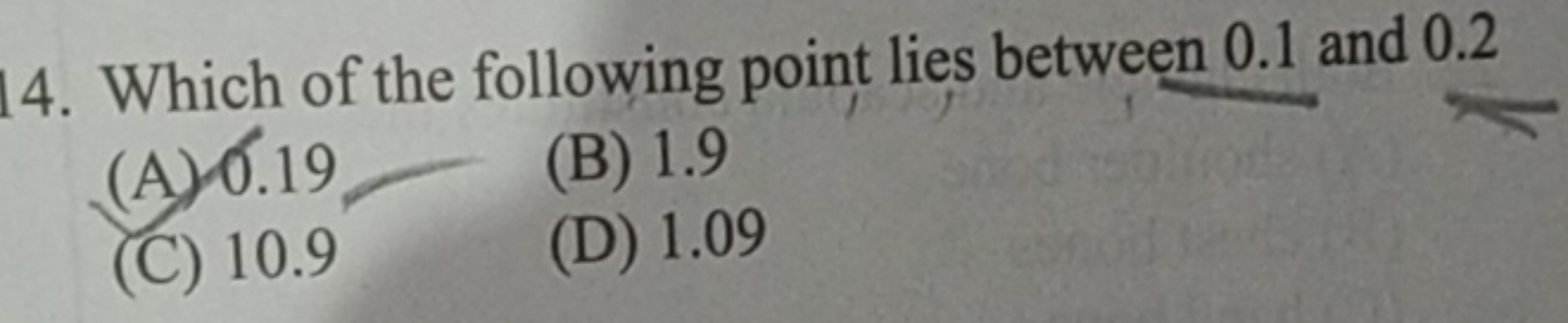 14. Which of the following point lies between 0.1 and 0.2
(A) 0.19
(B)