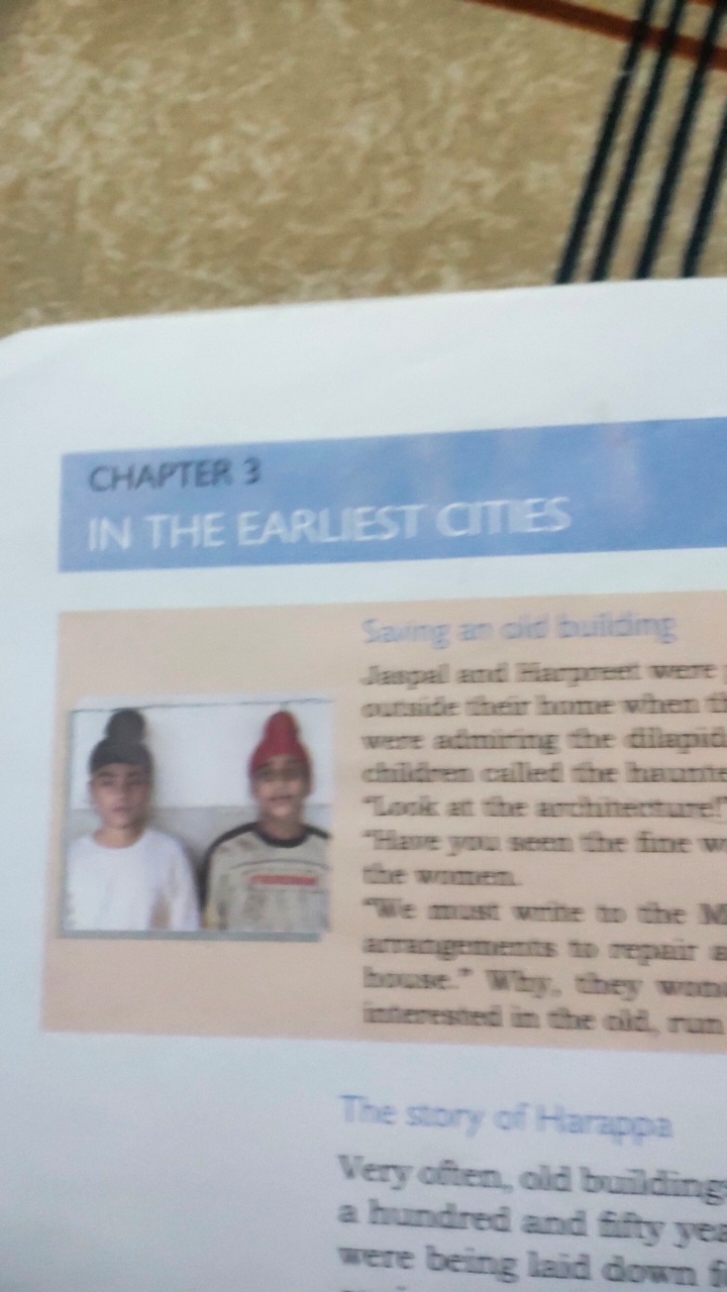 CHAPTER 3
IN THE EARLIEST CITIES
Saving an old building
Jaspal and Har