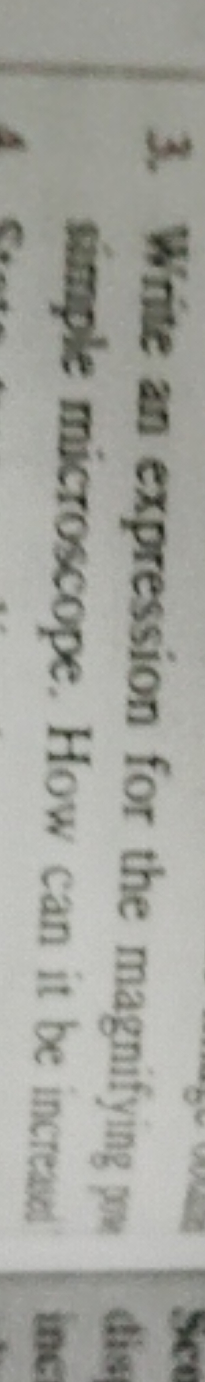 3. Write an expression for the magnifying p= simple microscope. How ca