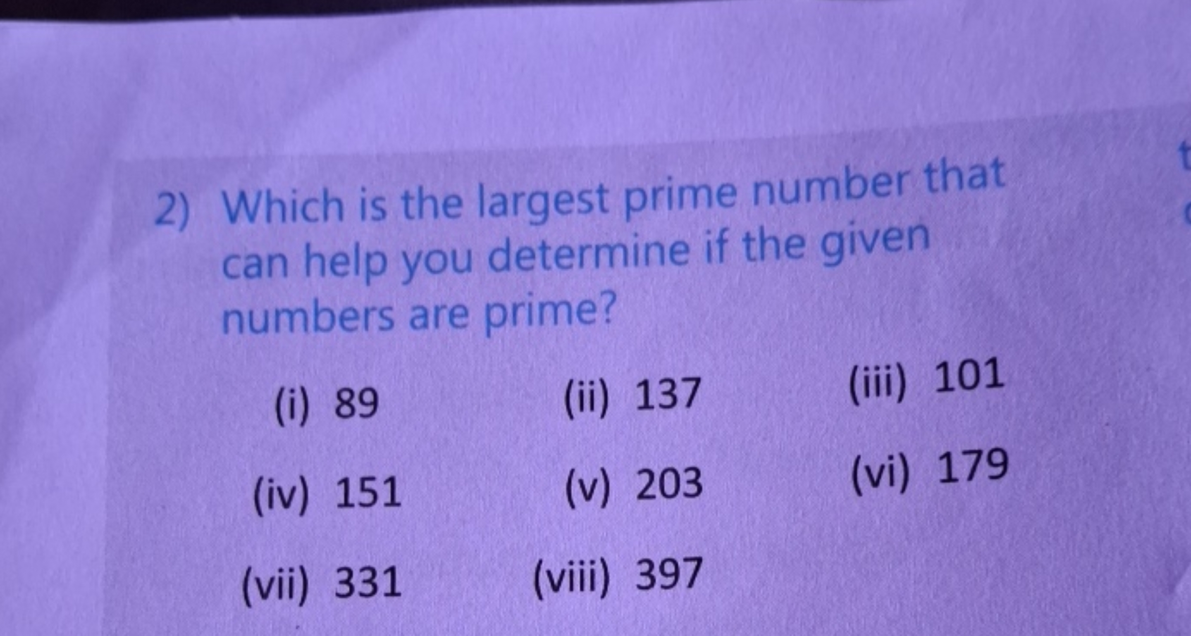 2) Which is the largest prime number that can help you determine if th