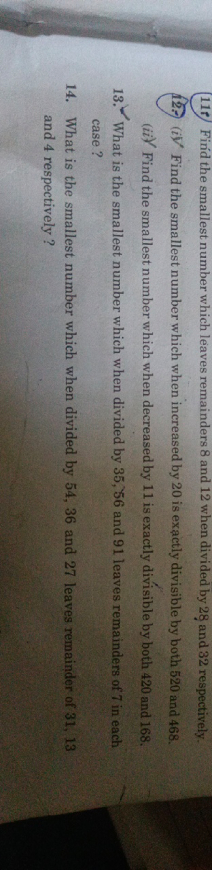 (118) Find the smallest number which leaves remainders 8 and 12 when d