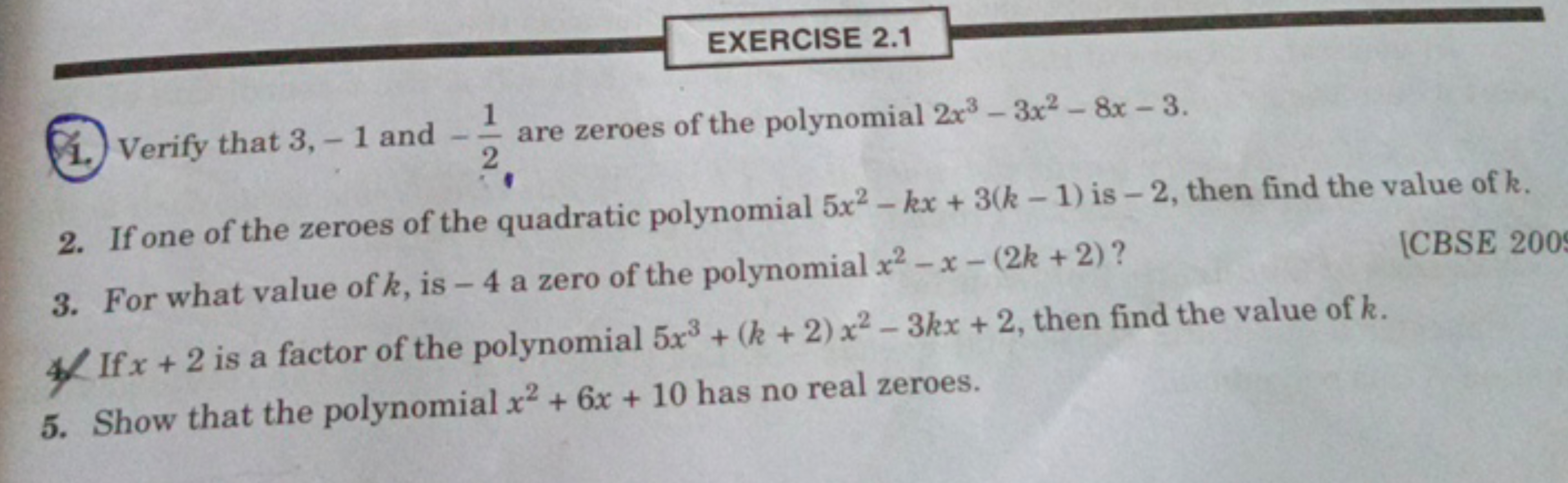 EXERCISE 2.1
1. Verify that 3, - 1 and -
1 are zeroes of the polynomia