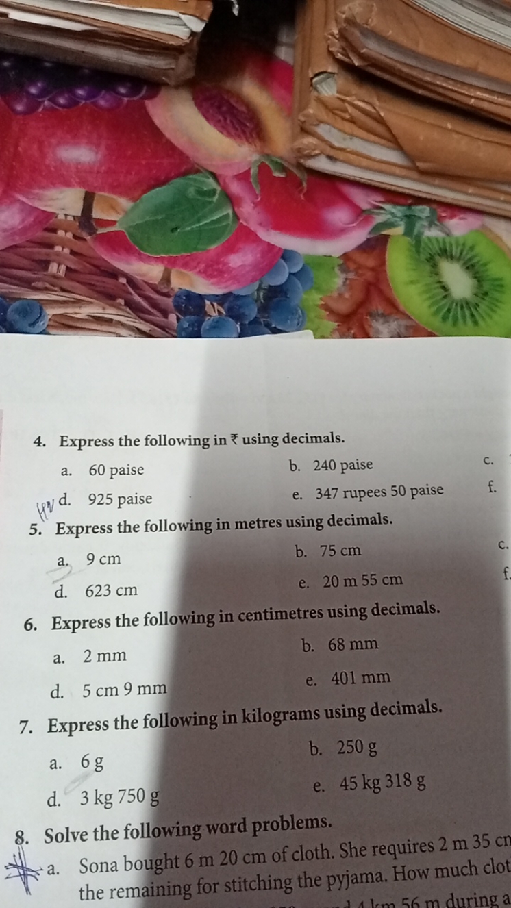 4. Express the following in ₹ using decimals.
a. 60 paise
b. 240 paise