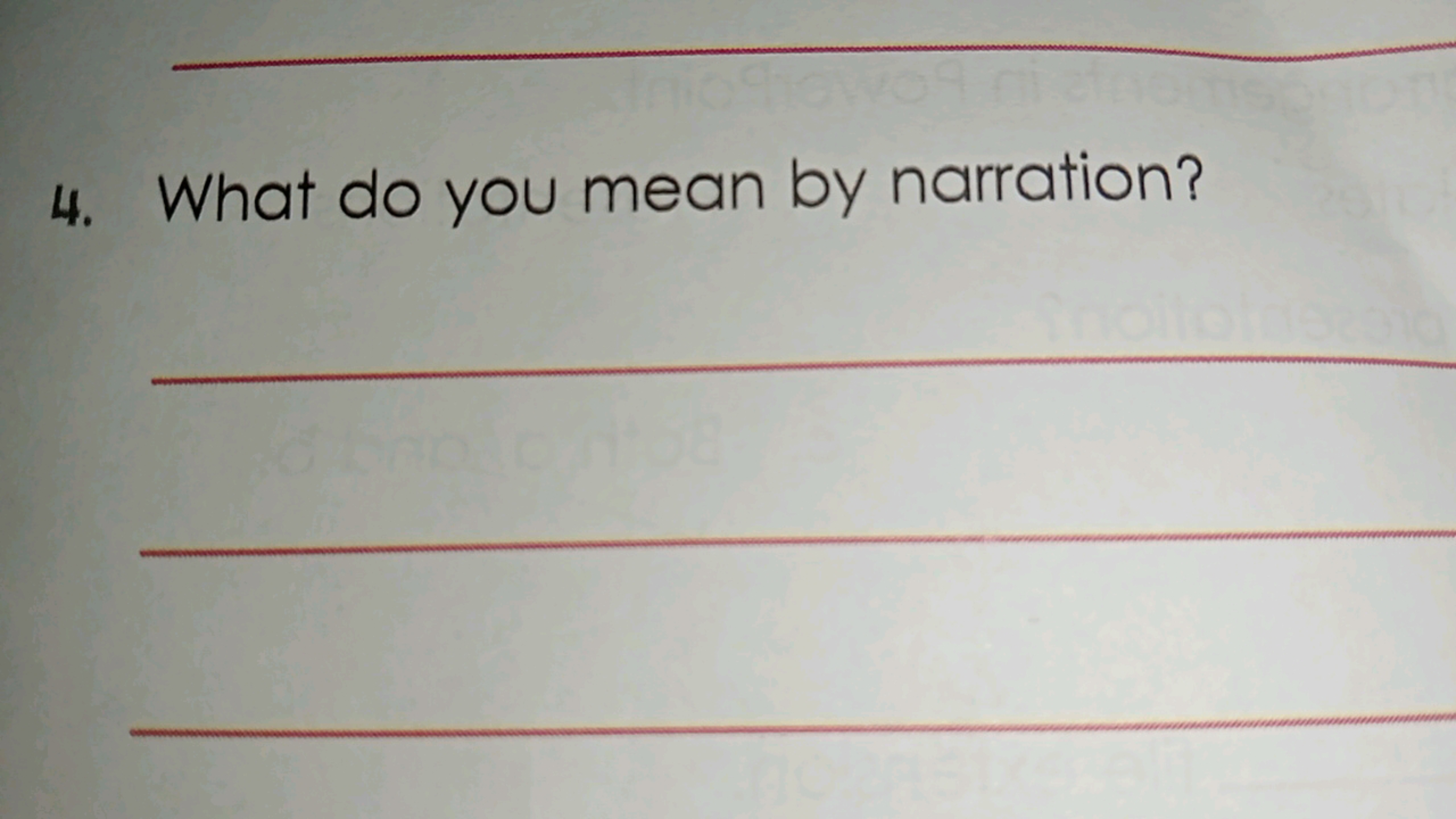 4. What do you mean by narration?