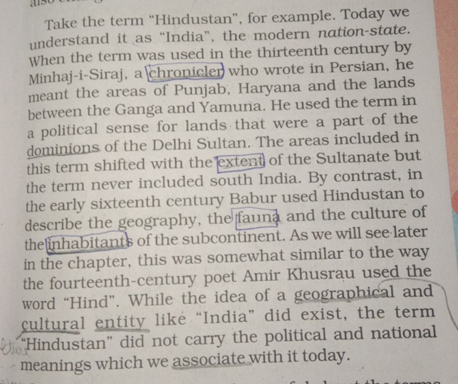 Take the term "Hindustan", for example. Today we understand it as "Ind