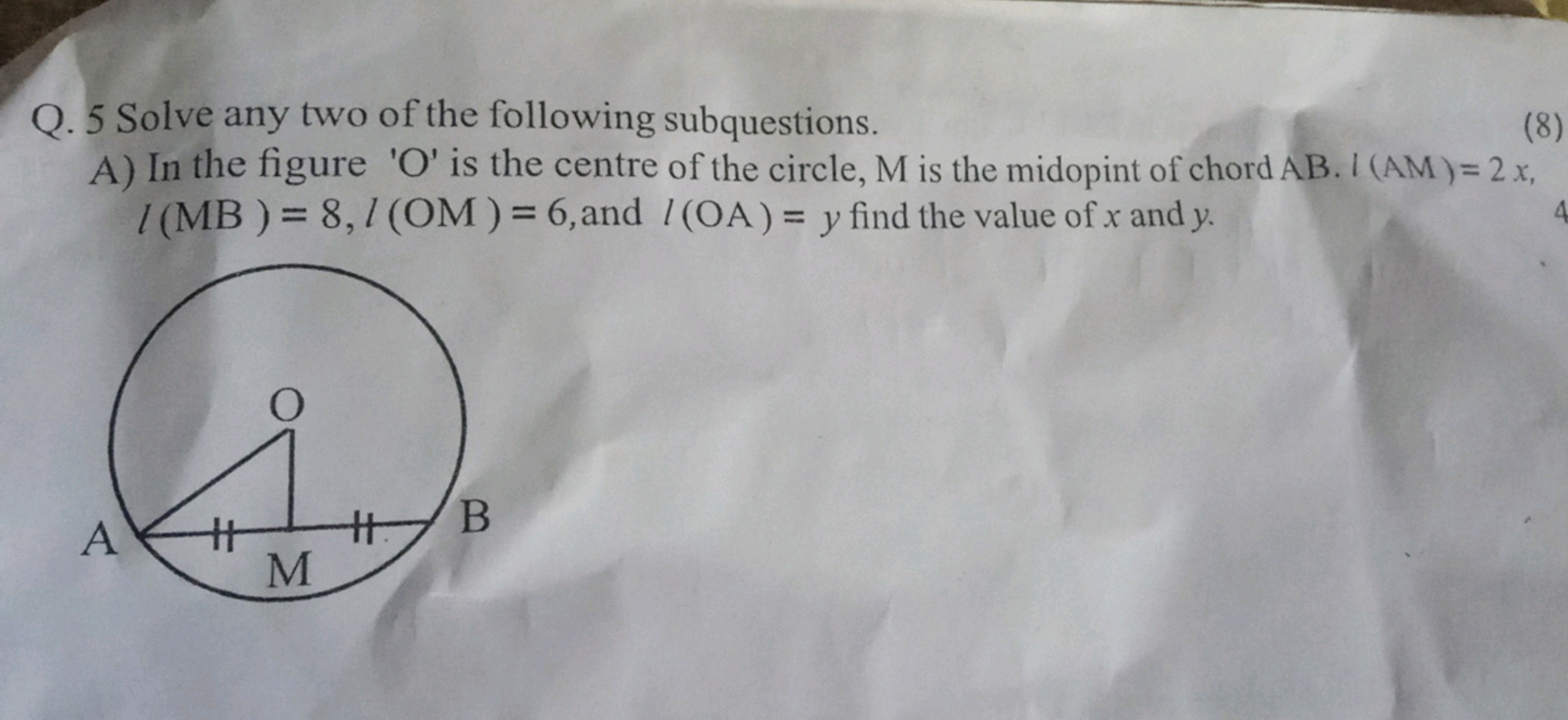 Q. 5 Solve any two of the following subquestions.
A) In the figure 'O'