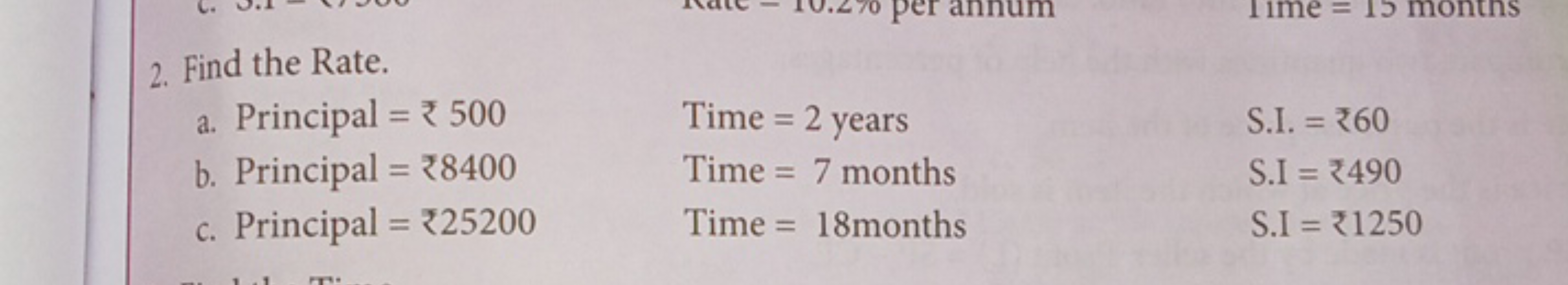 2. Find the Rate.
a. Principal =₹500

Time =2 years
S.I. =₹60
b. Princ