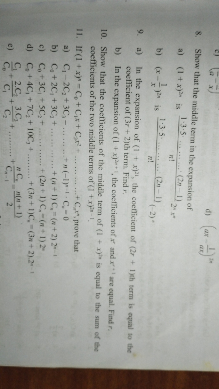 8. Show that the middle term in the expansion of
d) (ax−ax1​)2n
a) (1+