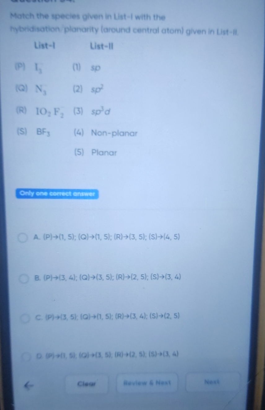 Match the species given in List-I with the hytridisation planarity (ar