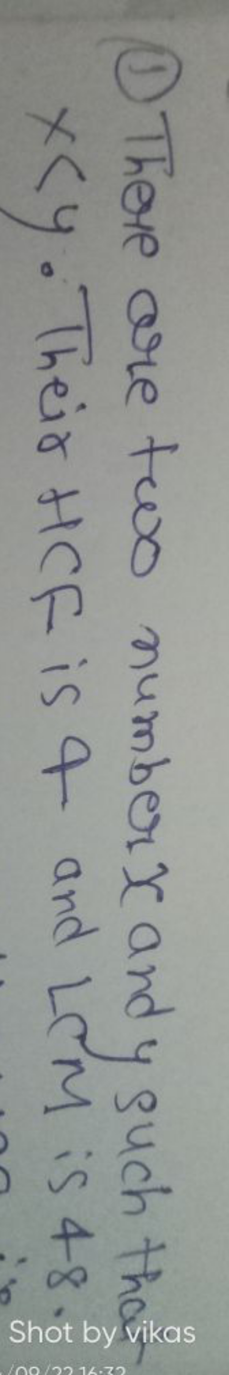 (1) There are two number x and y such that x<y. Their HCF is 4 and LCM