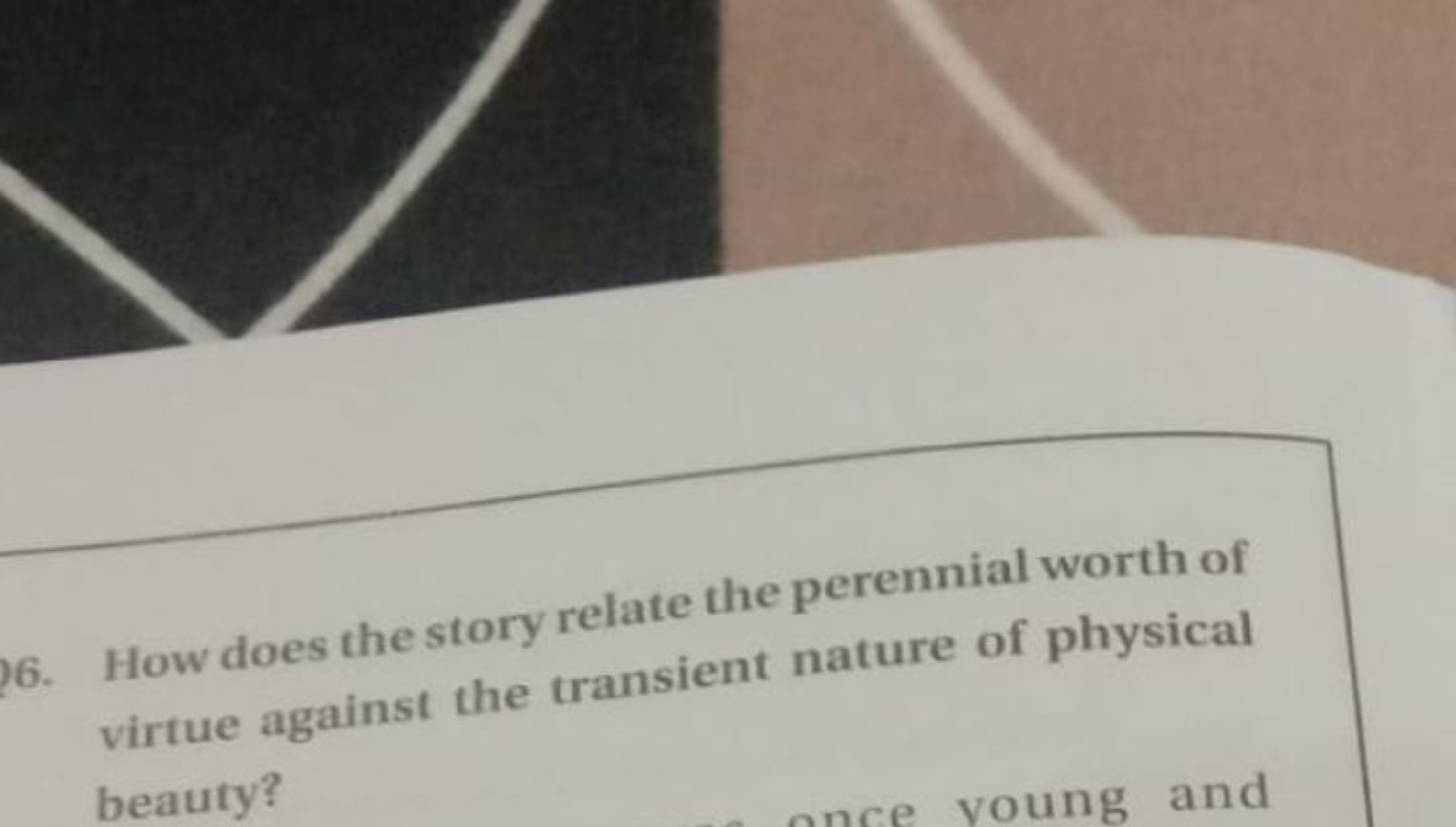 6. How does the story relate the perennial worth of virtue against the