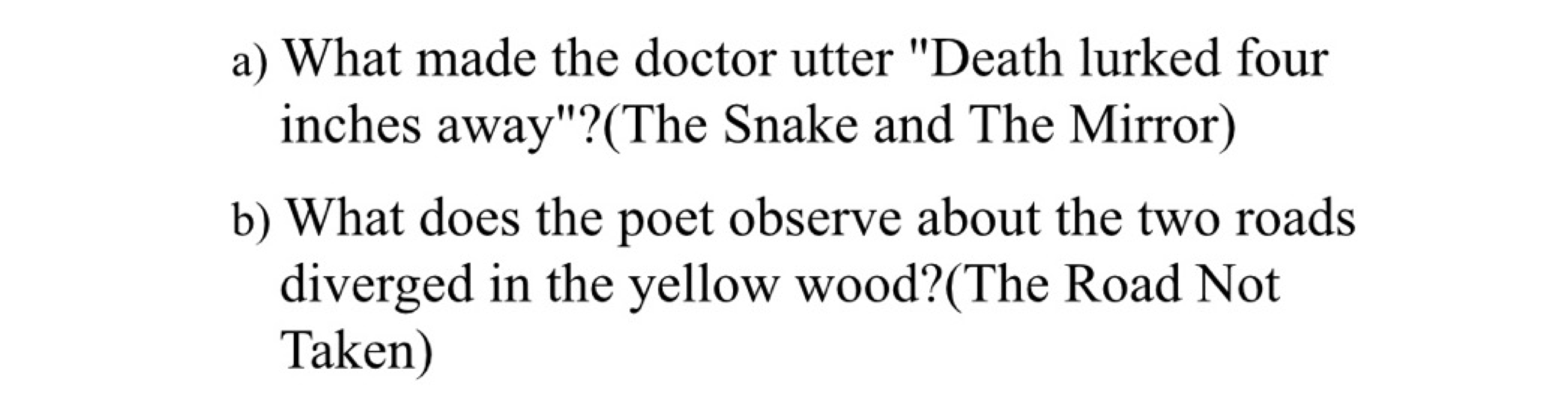 a) What made the doctor utter "Death lurked four inches away"?(The Sna