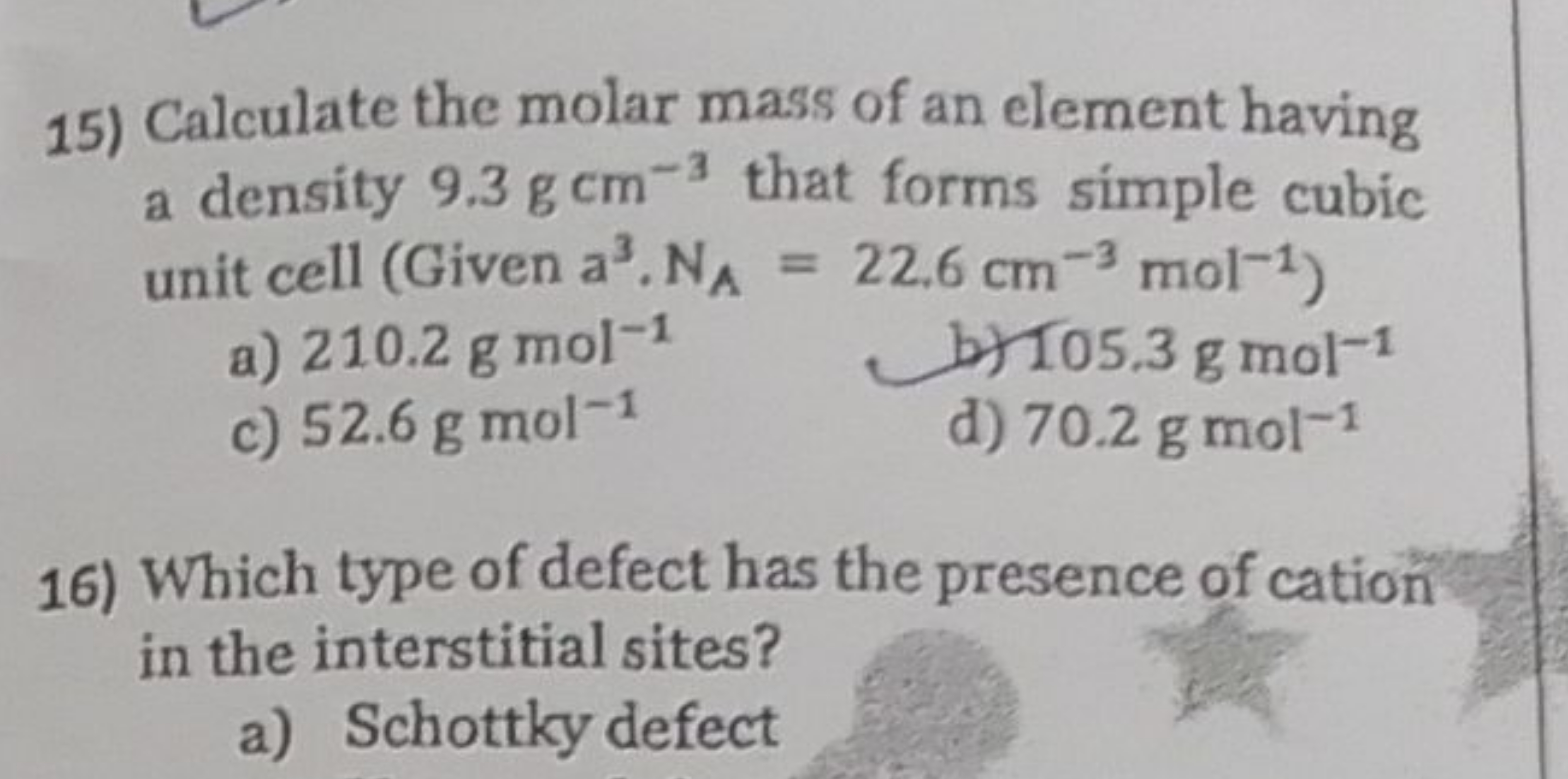 15) Calculate the molar mass of an element having a density 9.3 g cm−3