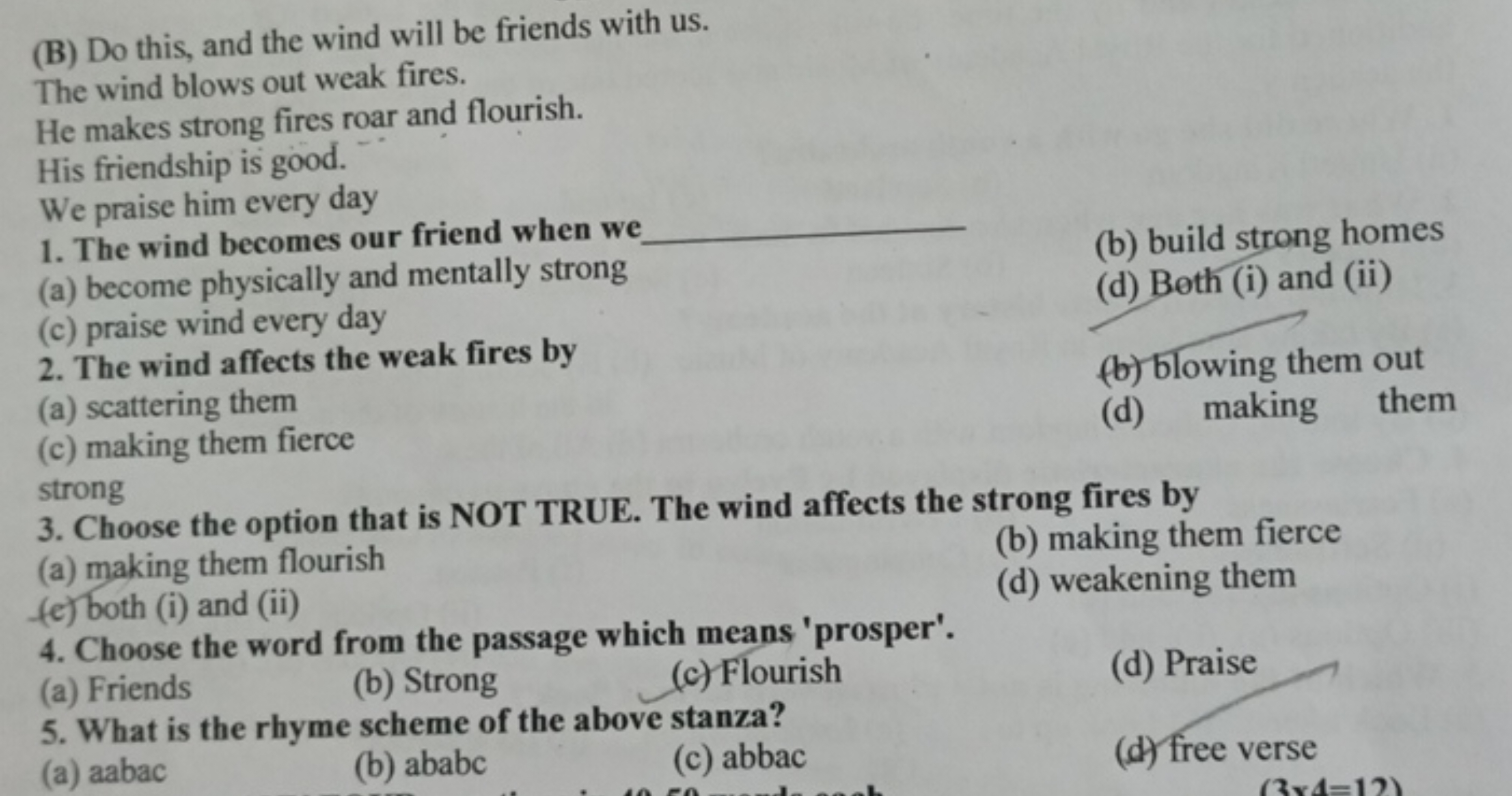 (B) Do this, and the wind will be friends with us.

The wind blows out