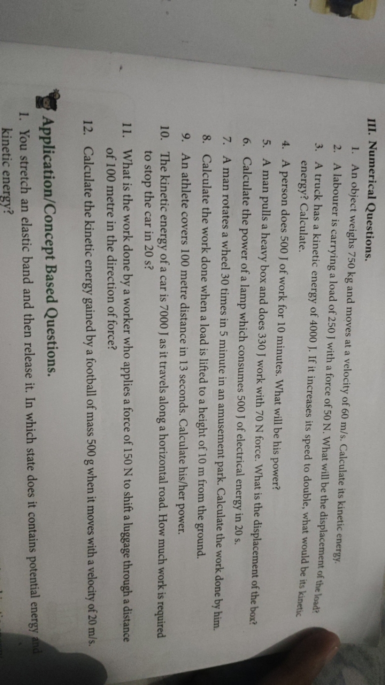 III. Numerical Questions.
1. An object weighs 750 kg and moves at a ve