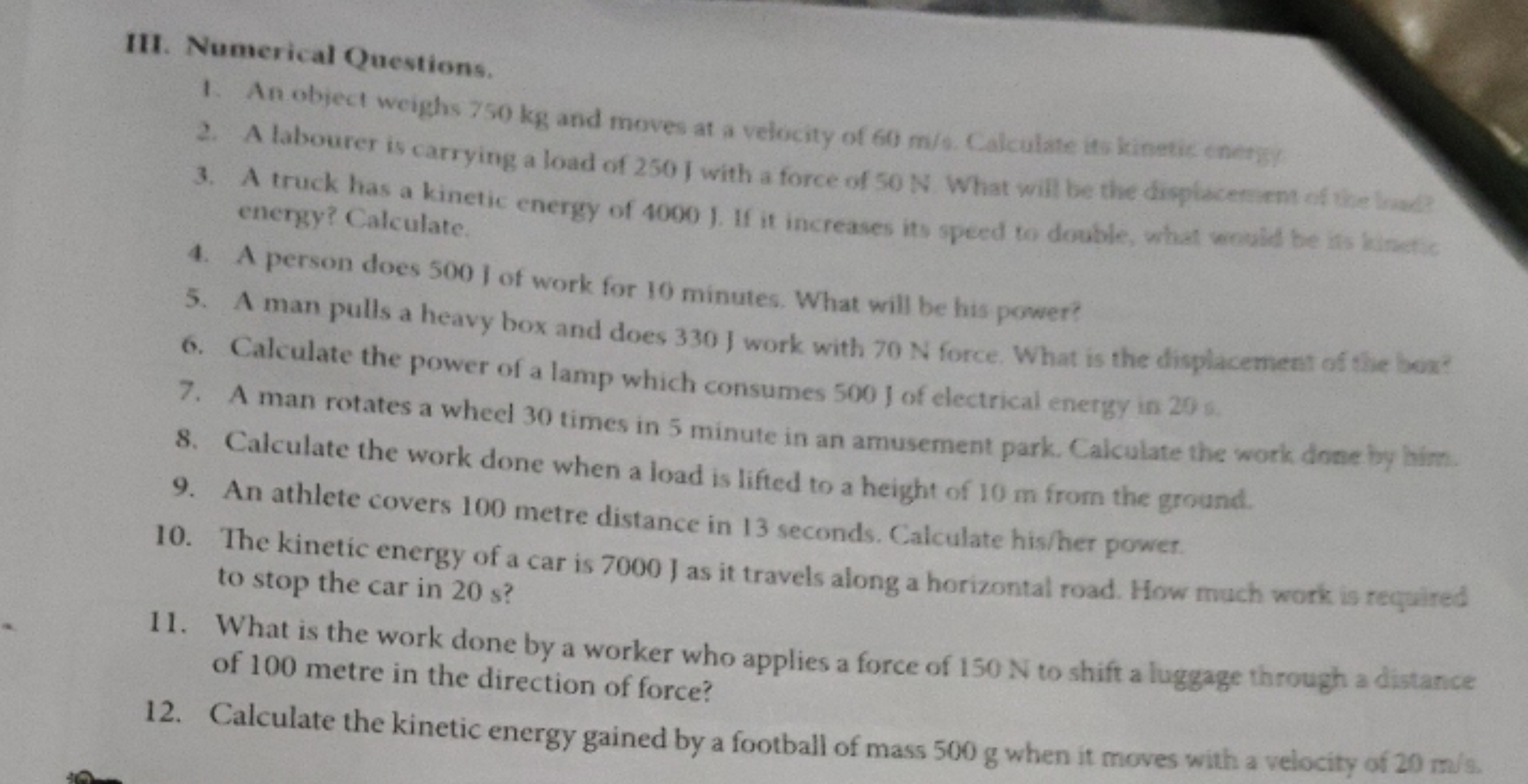 111. Numerical Questions.
1. An object weighs 750 kg and moves at a ve