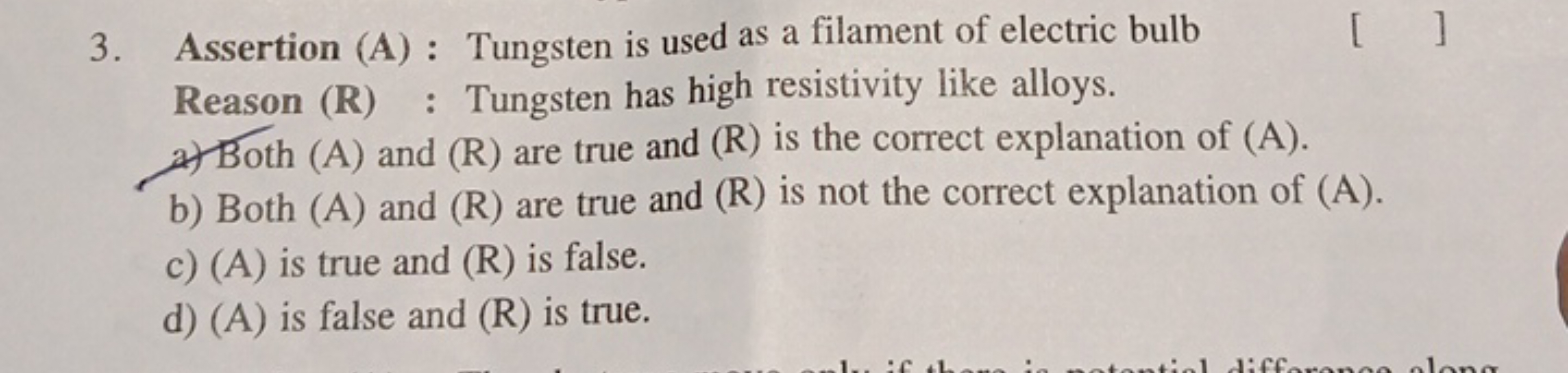 3. Assertion (A) : Tungsten is used as a filament of electric bulb

Re