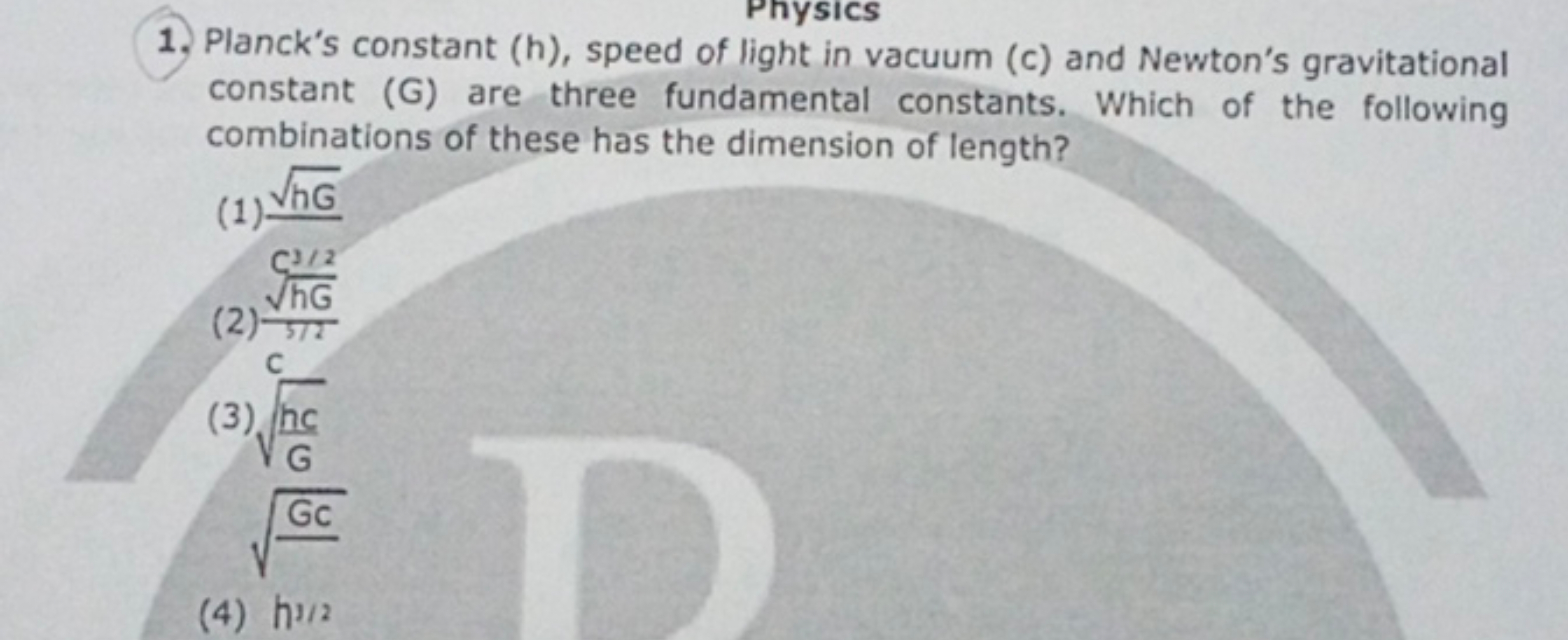 1. Planck's constant (h), speed of light in vacuum (c) and Newton's gr