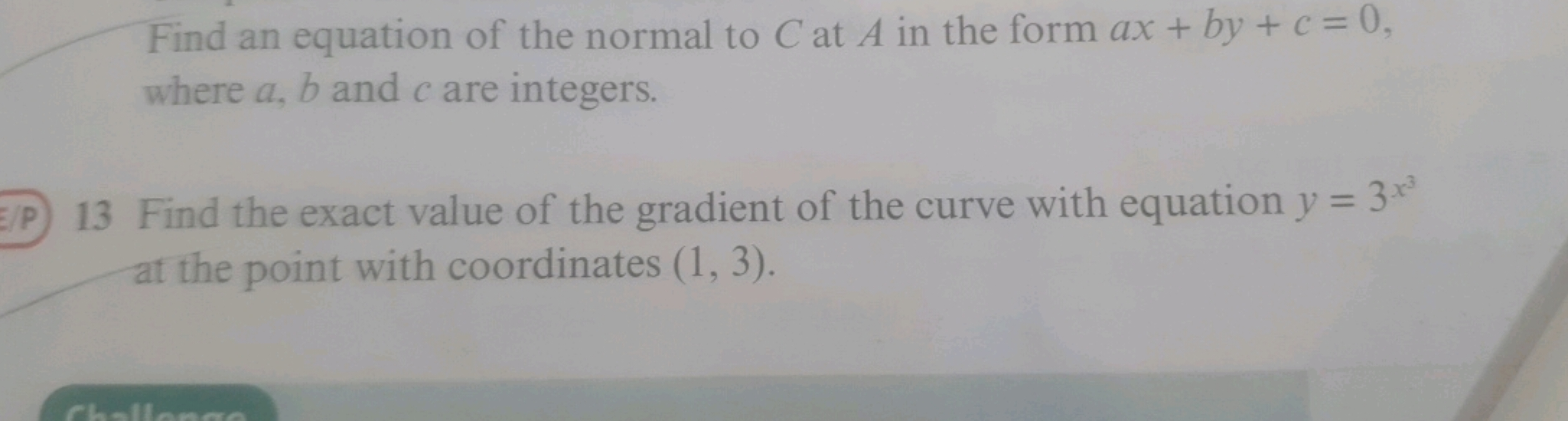 Find an equation of the normal to C at A in the form ax + by + c = 0,
